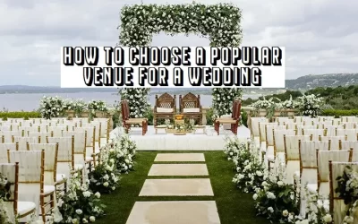 How to choose a popular venue for a wedding